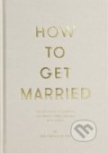 How to Get Married, The School of Life Press, 2018