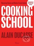 Kniha: Cooking School (Alain Ducasse). Rizzoli Universe, 2016