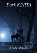 Kniha: Park KERTA (Brandon McYntire). Mateja Branko, 2020