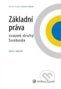 Základní práva: svazek druhý Svoboda - Pavel Molek, Wolters Kluwer ČR, 2020