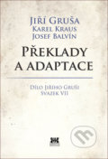 Překlady a adaptace - Jiří Gruša, Karel Kraus, Josef Balvín, Barrister & Principal