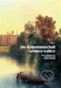 Die Kulturlandschaft Lednice-Valtice. Reiseführer - Přemysl Krejčiřík, Ondřej Zatloukal, Pavel Zatloukal, Foibos, 2013