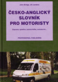 Česko-anglický slovník pro motoristy - John Bridge, Jiří Jandera, Professional Publishing, 2002