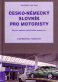 Česko-německý slovník pro motoristy - Karl Möller, Věra Šedá, Professional Publishing, 2001