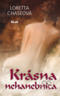 Kniha: Krásna nehanebnica (Loretta Chaseová). Ikar, 2009