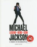 Michael Jackson - Legend, Hero, Icon - James Aldis, HarperCollins, 2009