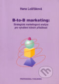 B-to-B marketing - Hana Lošťáková, Professional Publishing, 2005