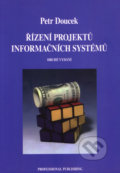Řízení projektů informačních systémů - Petr Doucek, Professional Publishing, 2006