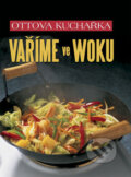 Vaříme ve woku, Ottovo nakladatelství, 2009