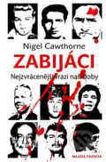 Kniha: Zabijáci (Nigel Cawthorne). Mladá fronta, 2009
