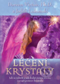 Kniha: Léčení krystaly (Doreen Virtue a Judith Likomski). Synergie, 2009