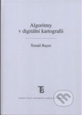 Algoritmy v digitální kartografii - Tomáš Bayer, Karolinum, 2008