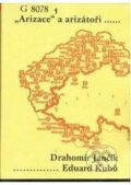 Kniha: Arizace a arizátoři (Drahomír Jančík a Drahomír Kubůc). Karolinum, 2005