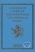 Almanach českých šlechtických a rytířských rodů 2026 - Karel Vavřínek, Zdeněk Vavřínek, 2016