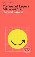 Can We Be Happier - Richard Layard, Pelican, 2020