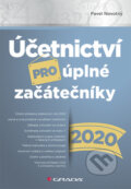 Účetnictví pro úplné začátečníky 2020 - Pavel Novotný, Grada, 2020