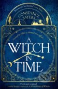 A Witch in Time - Constance Sayers, Piatkus, 2020
