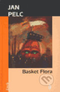 Basket Flora - Jan Pelc, Maťa, 2004