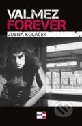 Valmez Forever - Zdena Koláček, KRIGL, 2020