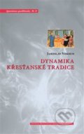 Dynamika křesťanské tradice - Jaroslav Vokoun, Centrum pro studium demokracie a kultury, 2014