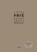 Básně, překlady, prózy (1931–1973) - Josef Frič, Triáda, 2020