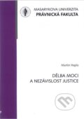 Kniha: Dělba moci a nezávislost justice (Martin Hapla). Masarykova univerzita, 2017
