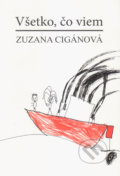 Všetko, čo viem - Zuzana Cigánová, 2020