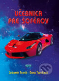 Učebnica pre šoférov a autoškoly - Ľubomír Tvorík, Dana Tvoríková, Epos, 2020