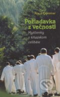 Kniha: Požiadavka z večnosti (Klaus Demmer). Lúč, 2008