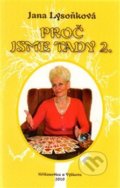 Kniha: Proč jsme tady 2. (Jana Lysoňková)