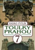 Kniha: Toulky Prahou 7 (Radko Pytlík). Emporius, 2016
