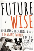 Future Wise - David Perkins, John Wiley & Sons, 2014