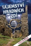 Kniha: Tajemství hradních zdí (Anna Beatrix Bártová), 2020