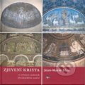 Zjevení Krista ve třinácti staletích křesťanského umění - Jean Marie Tézé, Refugium Velehrad-Roma, 2007