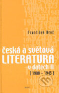 Česká a světová literatura v datech II 1900-1945 - František Brož, Host, 2004