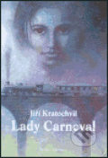 Lady Carneval - Jiří Kratochvil, Petrov, 2004
