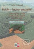 Bacín - brána podzemí - Václav Matoušek, Agentura KRIGL, 2006
