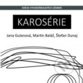 Kniha: Karosérie (Jana Gulanová)