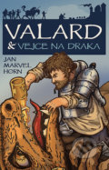 Valard &amp; vejce na draka - Jan Marvel Horn, 2020