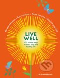 Kniha: Live Well (Trisha Macnair). Modern Books, 2020