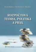 Rozpočtová teória, politika a prax - Kornélia Beličková, Erika Neubauerová, Matej Boór, Wolters Kluwer, 2020