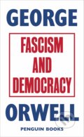 Fascism and Democracy - George Orwell, Penguin Books, 2020
