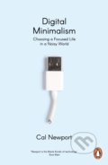 Digital Minimalism - Cal Newport, Penguin Books, 2020