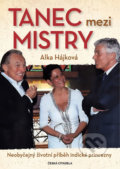 Kniha: Tanec mezi Mistry (Alka Hájek). Česká citadela, 2020