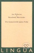 Dva humanistické popisy Prahy - Jan Hubecius, Bartoloměj Martinides, Jednota klasických filologů, 2020