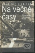 Na večné časy - Vladimír Babnič, Vydavateľstvo Spolku slovenských spisovateľov