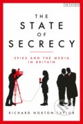 Kniha: The State of Secrecy (Richard Norton-Taylor). I.B. Tauris, 2019