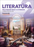 Literatúra 2 pre stredné školy a gymnáziá - PZ - Kolektív autorov, 2020