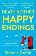 Death and other Happy Endings - Melanie Cantor, Black Swan, 2020