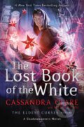 The Lost Book of the White - Cassandra Clare, Wesley Chu, Simon & Schuster, 2020